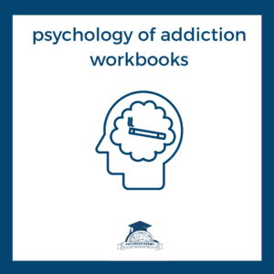 Psychology of Addiction Worksheets